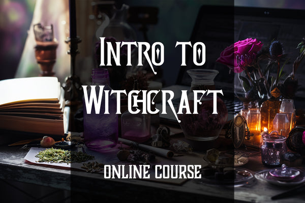 Intro to Witchcraft - Digital Course