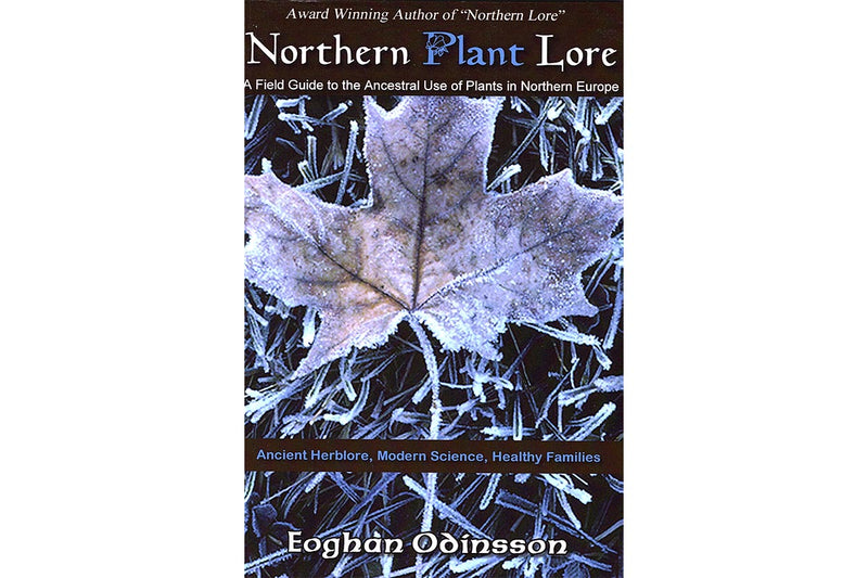 Northern Plant Lore: A Field Guide to the Ancestral Use of Plants in Northern Europe - Seidora