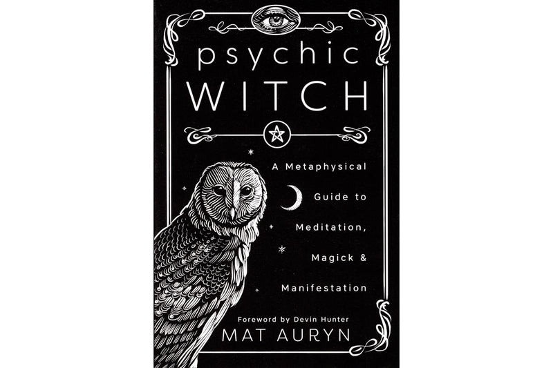 Psychic Witch: A Metaphysical Guide to Meditation, Magick & Manifestation - Seidora